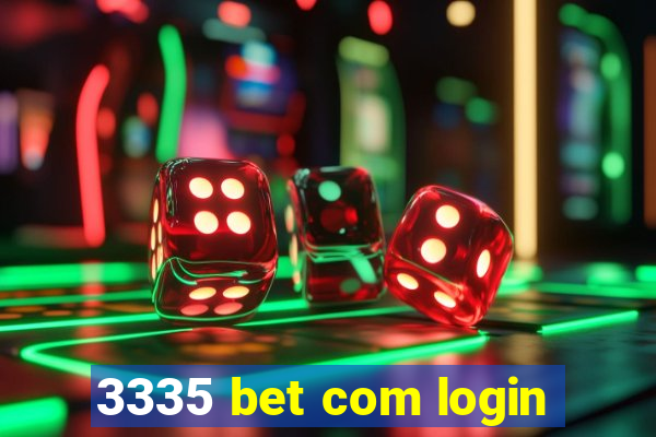 3335 bet com login