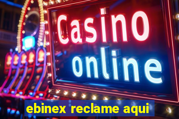 ebinex reclame aqui