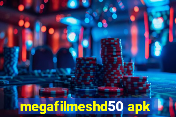 megafilmeshd50 apk