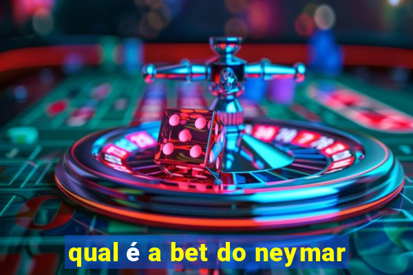 qual é a bet do neymar