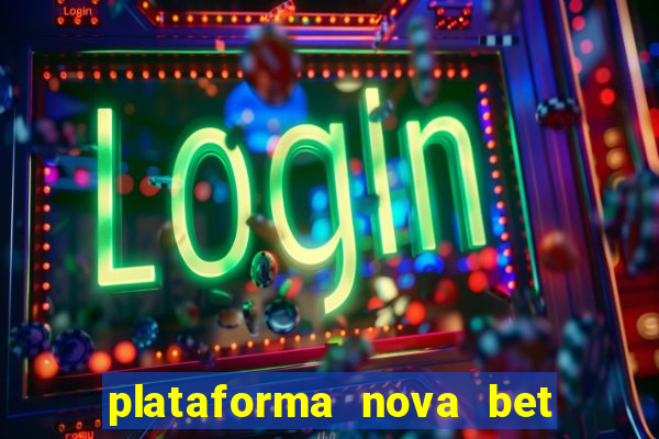 plataforma nova bet de 5 reais