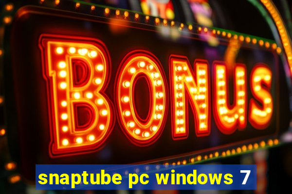 snaptube pc windows 7