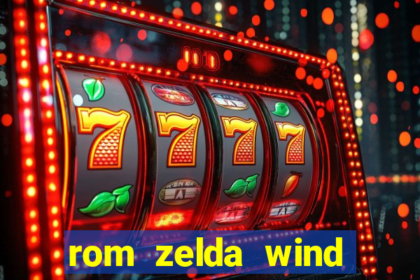 rom zelda wind waker pt br