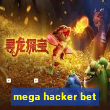 mega hacker bet