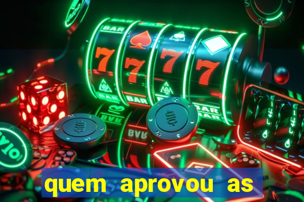 quem aprovou as bets no brasil