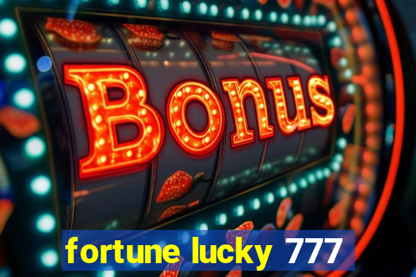 fortune lucky 777