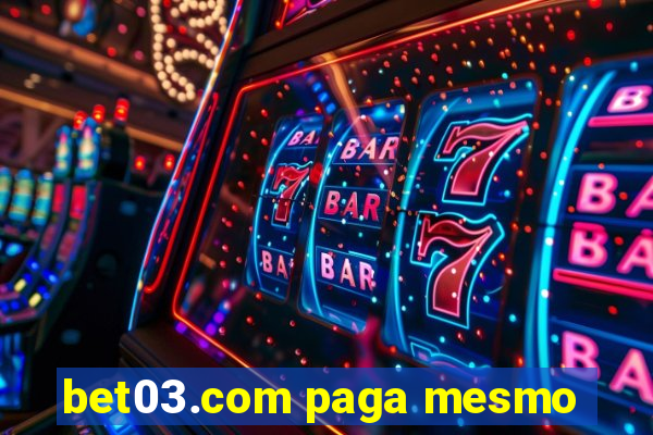 bet03.com paga mesmo