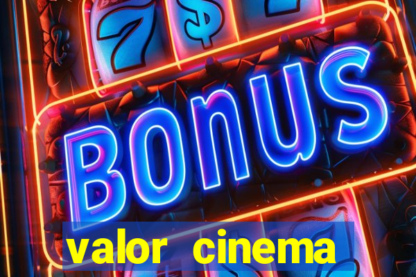 valor cinema shopping paralela