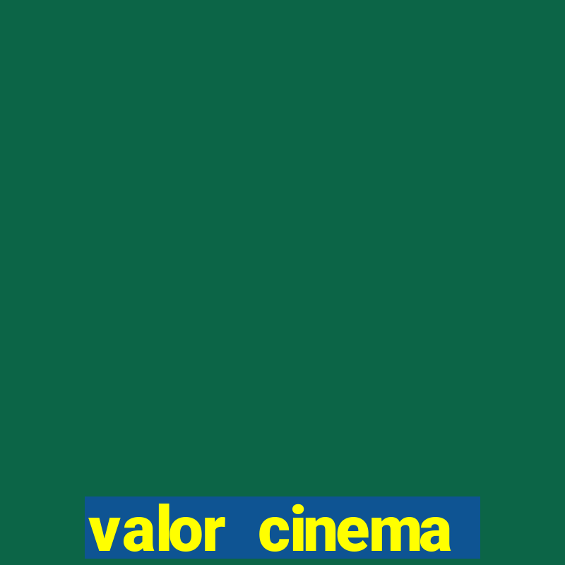 valor cinema shopping paralela