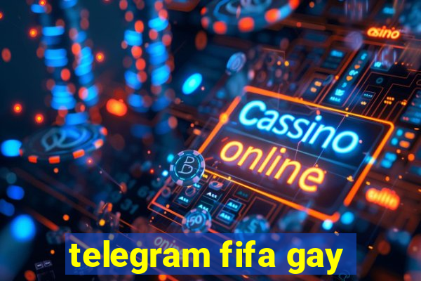 telegram fifa gay