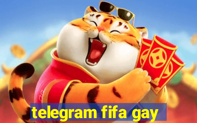 telegram fifa gay