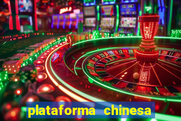 plataforma chinesa do tigrinho