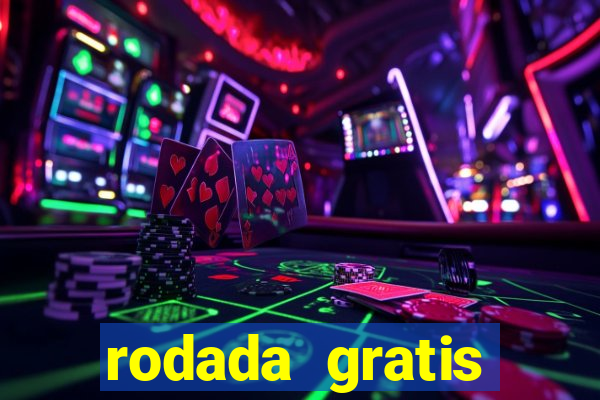 rodada gratis estrela bet