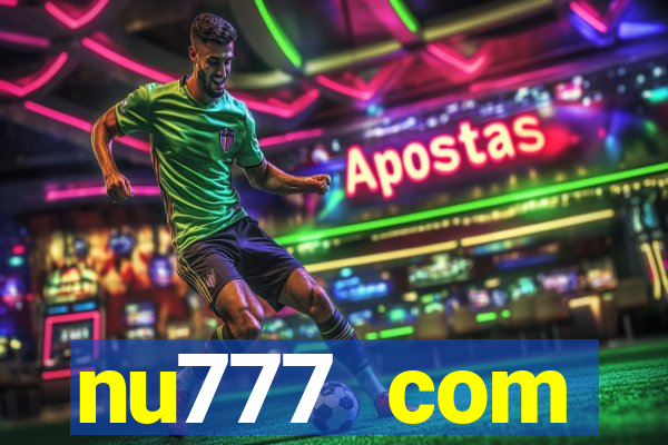 nu777 com plataforma de jogos