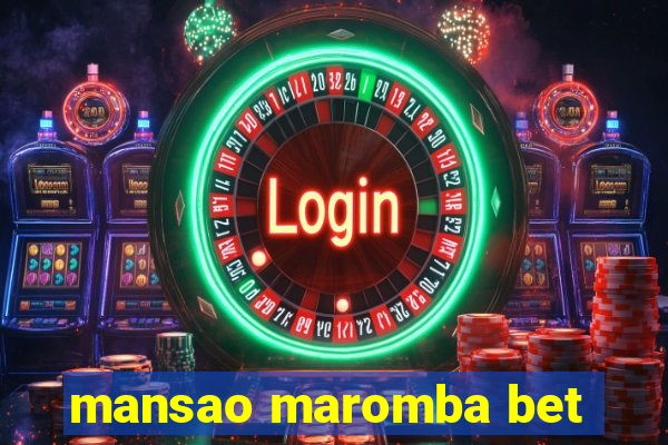 mansao maromba bet