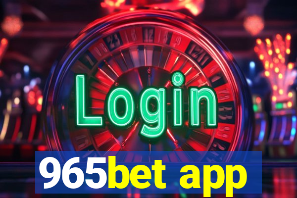 965bet app