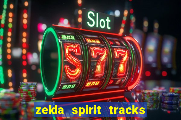 zelda spirit tracks rom pt br