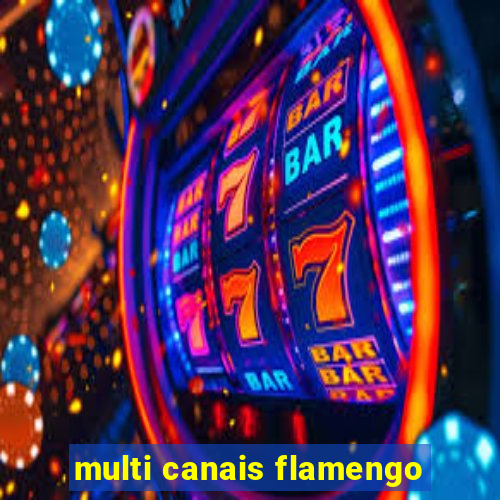 multi canais flamengo