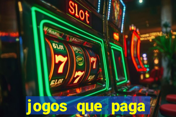 jogos que paga dinheiro de verdade no paypal