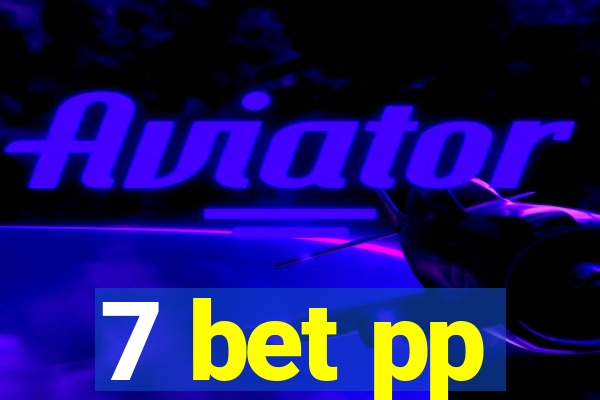 7 bet pp