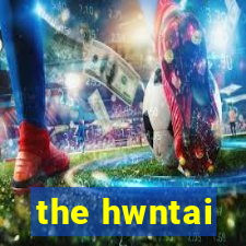 the hwntai