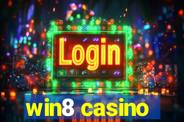 win8 casino