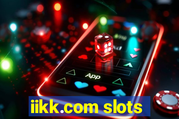 iikk.com slots