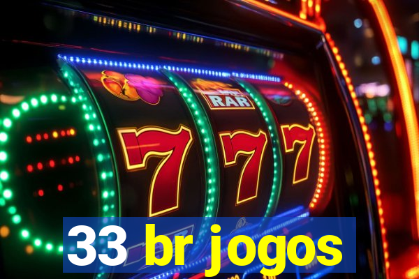 33 br jogos