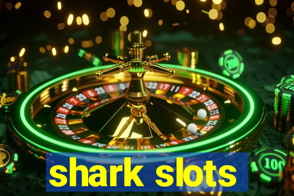 shark slots