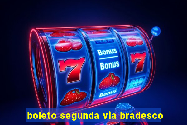 boleto segunda via bradesco