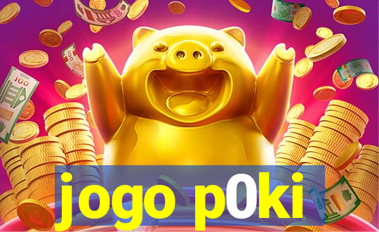 jogo p0ki