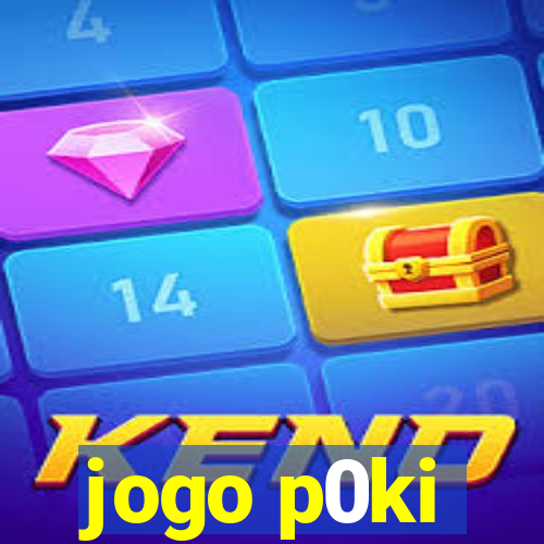 jogo p0ki