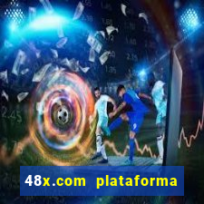 48x.com plataforma de jogos