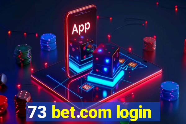 73 bet.com login