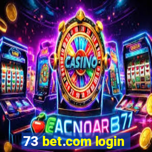 73 bet.com login