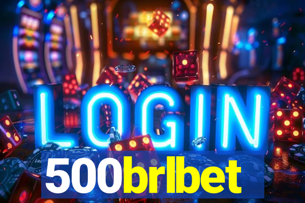 500brlbet