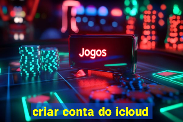 criar conta do icloud