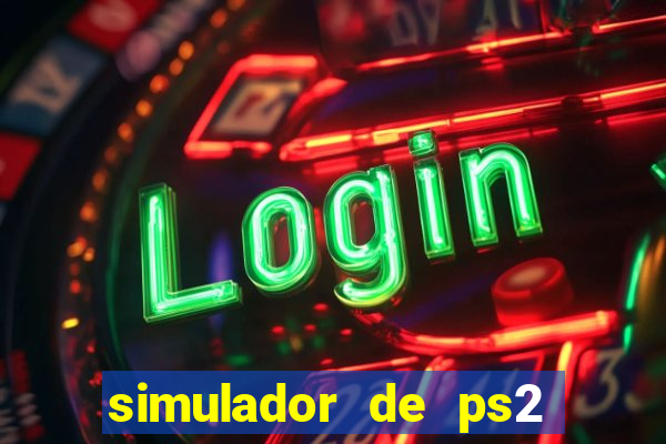 simulador de ps2 para pc