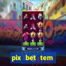 pix bet tem pagamento antecipado