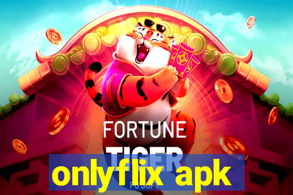 onlyflix apk