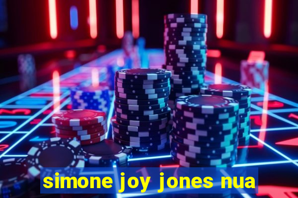 simone joy jones nua