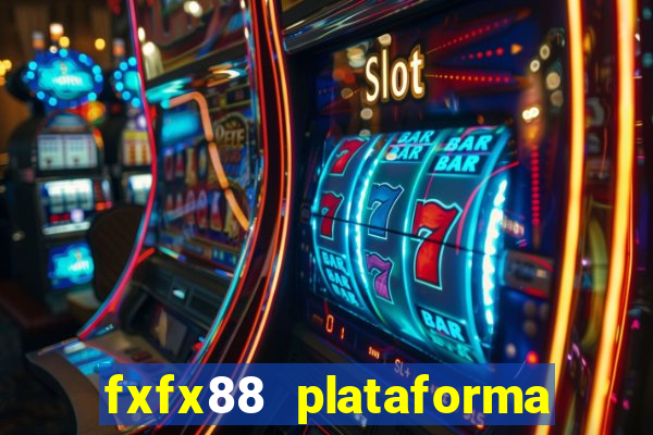 fxfx88 plataforma de jogos