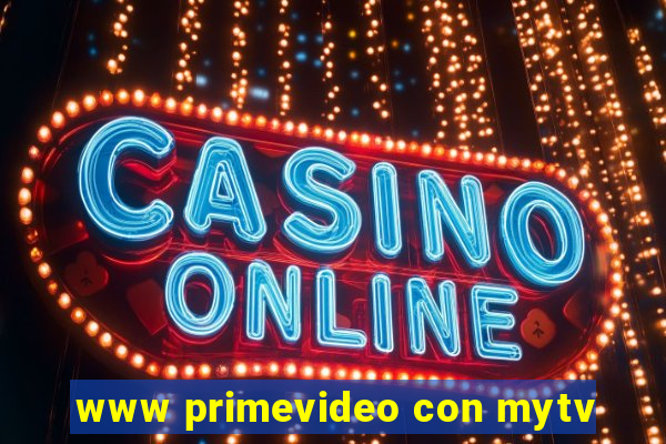 www primevideo con mytv