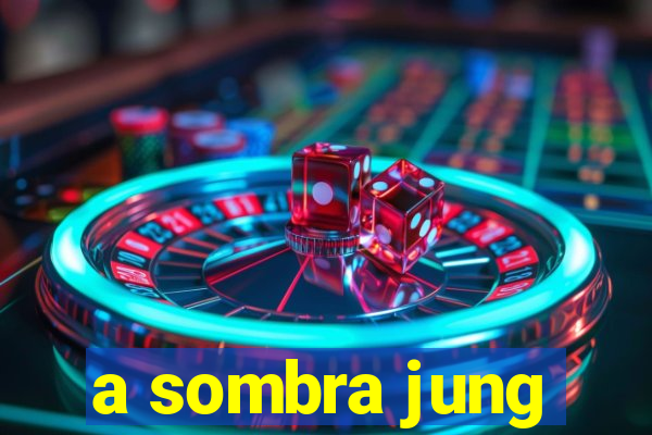 a sombra jung