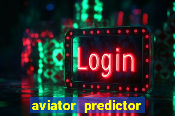 aviator predictor v4.0 activation code free