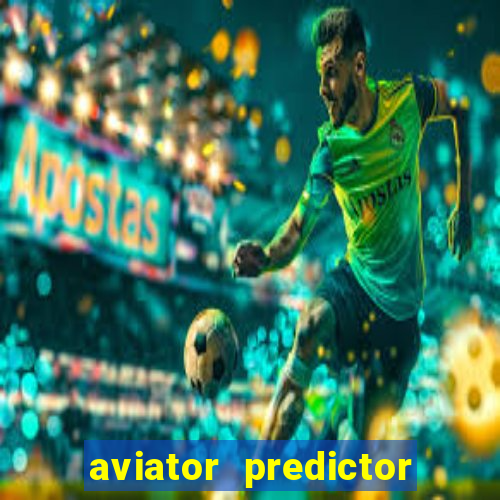 aviator predictor v4.0 activation code free