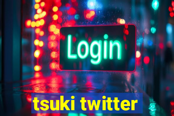 tsuki twitter