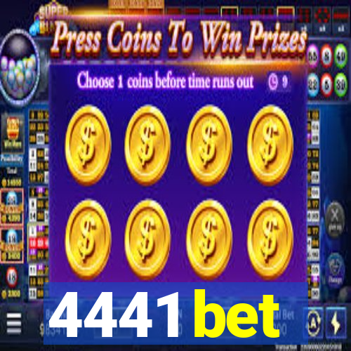 4441 bet