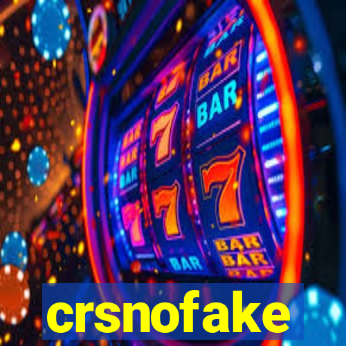 crsnofake