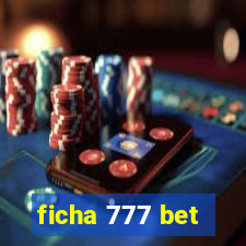 ficha 777 bet